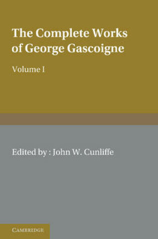 Cover of The Complete Works of George Gascoigne: Volume 1, The Posies