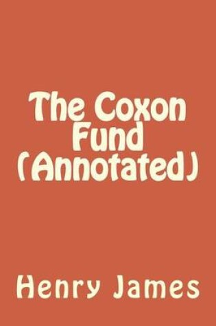 Cover of The Coxon Fund (Annotated)