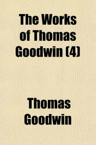 Cover of The Works of Thomas Goodwin (4)