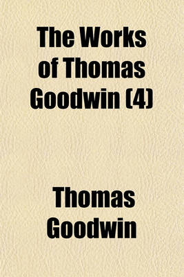 Book cover for The Works of Thomas Goodwin (4)