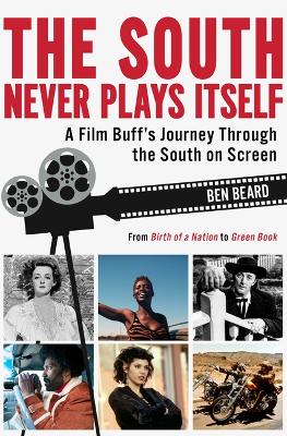 Book cover for The South Never Plays Itself