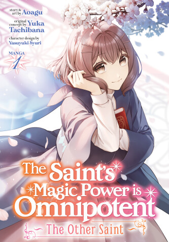 Book cover for The Saint's Magic Power is Omnipotent: The Other Saint (Manga) Vol. 1