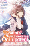 Book cover for The Saint's Magic Power is Omnipotent: The Other Saint (Manga) Vol. 1