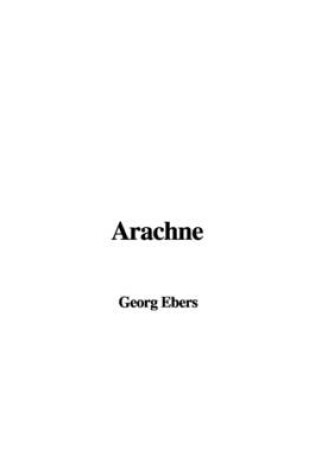 Cover of Arachne