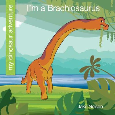 Book cover for I'm a Brachiosaurus