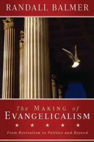 Cover of The Making of Evangelicalism