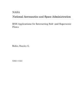 Book cover for Rns Applications for Interacting Sub- And Supersonic Flows