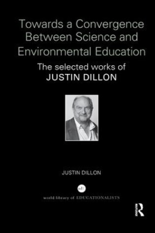 Cover of Towards a Convergence Between Science and Environmental Education