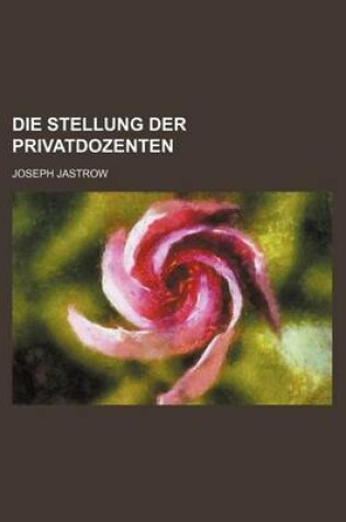 Cover of Die Stellung Der Privatdozenten