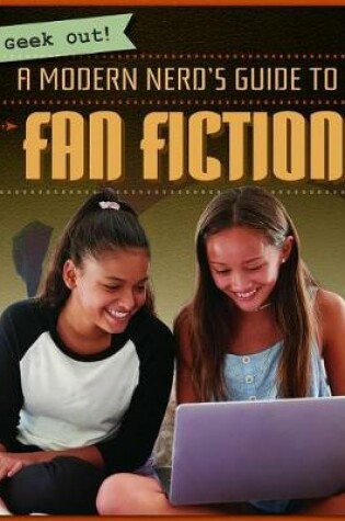 Cover of A Modern Nerd's Guide to Fan Fiction
