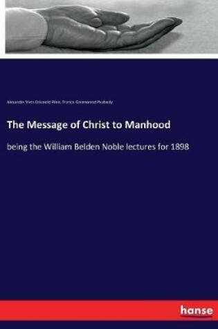 Cover of The Message of Christ to Manhood