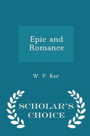 Cover of Epic and Romance - Scholar's Choice Edition