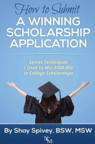 Cover of How to Submit a Winning Scholarship Application