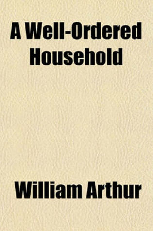 Cover of A Well-Ordered Household; Or, the Ideal City