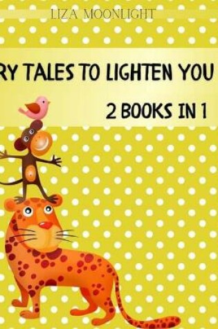 Cover of Fairy Tales to Lighten You Up