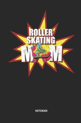 Book cover for Roller Skating Mom Notebook