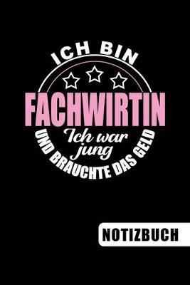 Book cover for Ich bin Fachwirtin - Ich war jung und brauchte das Geld