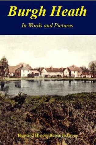 Cover of Burgh Heath in Words and Pictures