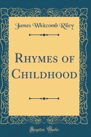 Cover of Rhymes of Childhood (Classic Reprint)
