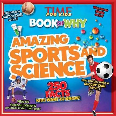 Book cover for Amazing Sports and Science (Time for Kids Book of Why)