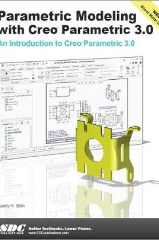 Cover of Parametric Modeling with Creo Parametric 3.0