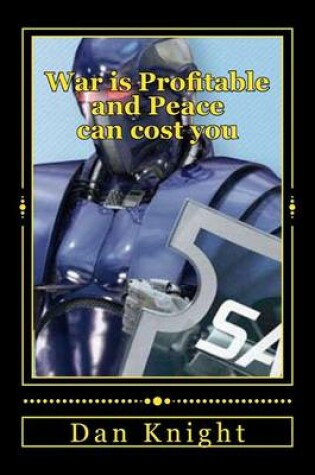 Cover of War Is Profitable and Peace Can Cost You