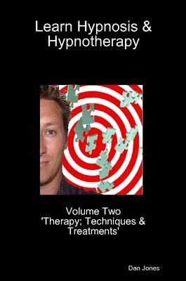 Book cover for Learn Hypnosis & Hypnotherapy: Volume Two 'Therapy; Techniques & Treatments'
