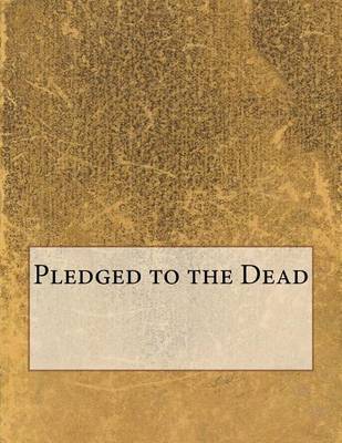 Book cover for Pledged to the Dead