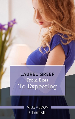 Cover of From Exes To Expecting