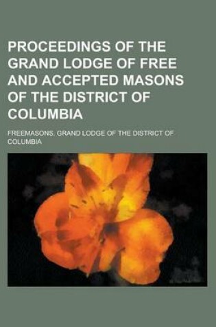 Cover of Proceedings of the Grand Lodge of Free and Accepted Masons of the District of Columbia