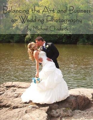 Book cover for Balancing the Art and Business of Wedding Photography