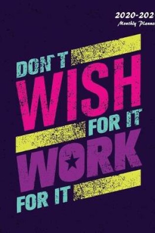 Cover of Don't Wish For It Work For It