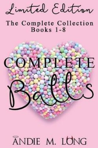Cover of Complete Balls (The Complete Collection Books 1-8)
