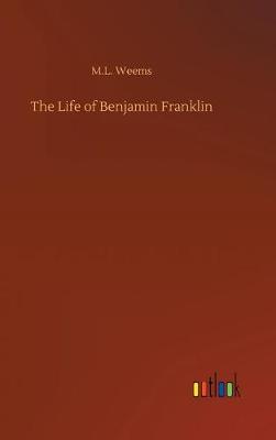 Book cover for The Life of Benjamin Franklin