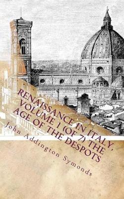 Book cover for Renaissance in Italy, Volume 1 (of 7) the Age of the Despots