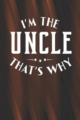 Book cover for I'm The Uncle That's Why