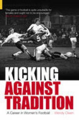 Book cover for Kicking Against Tradition