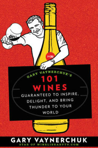 Cover of Gary Vaynerchuk's 101 Wines