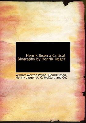 Book cover for Henrik Ibsen a Critical Biography by Henrik J Ger