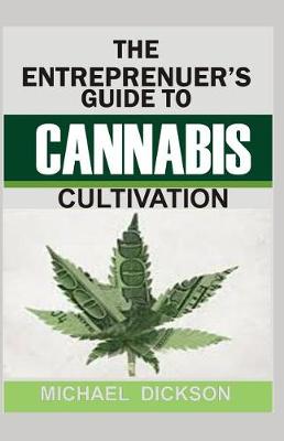 Book cover for The Entrepreneuer's Guide to Cannabis Cultivation