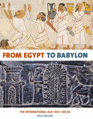 Book cover for From Egypt to Babylon:The International Age 1550-500 BC