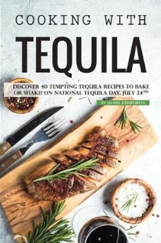 Cover of Cooking with Tequila