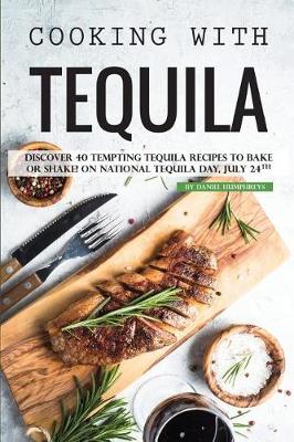 Book cover for Cooking with Tequila