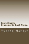 Book cover for Eve's Cryptic Crosswords Book Three