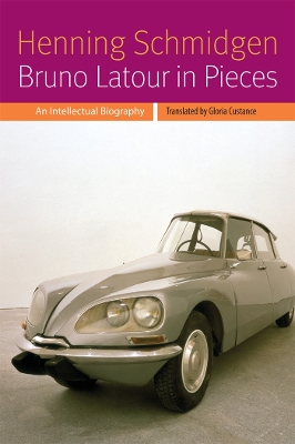 Book cover for Bruno Latour in Pieces