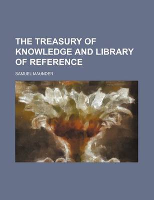 Book cover for The Treasury of Knowledge and Library of Reference