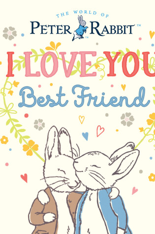Cover of I Love You, Best Friend