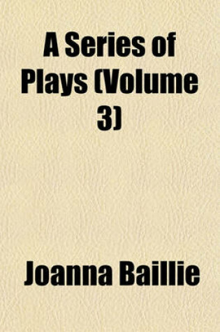 Cover of A Series of Plays (Volume 3)