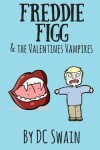 Book cover for Freddie Figg & the Valentines Vampires