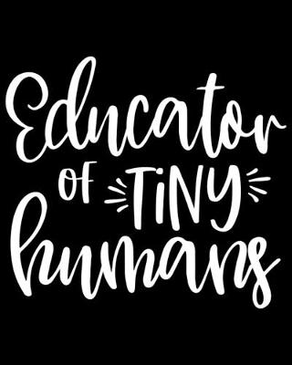 Book cover for Educator of tiny humans